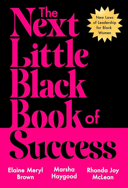 The Next Little Black Book of Success: New Laws of Leadership for Black Women cover image