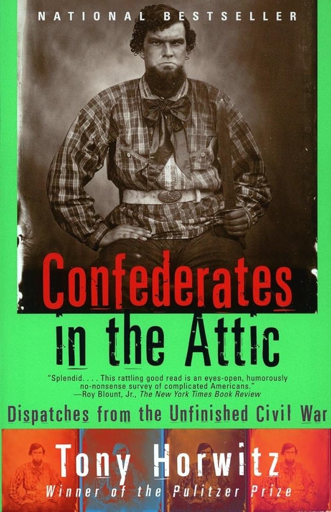 Confederates in the Attic: Dispatches from the Unfinished Civil War cover image