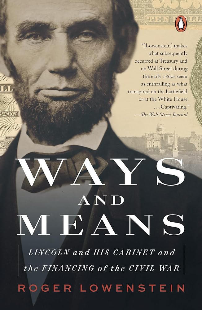 Ways and Means: Lincoln and His Cabinet and the Financing of the Civil War cover image