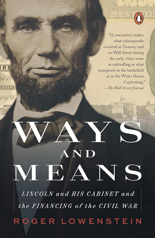 Ways and Means: Lincoln and His Cabinet and the Financing of the Civil War cover image