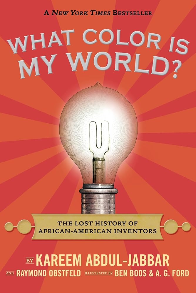 What Color Is My World?: The Lost History of African-American Inventors cover image