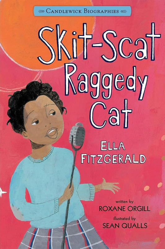 Skit-Scat Raggedy Cat: Ella Fitzgerald: Candlewick Biographies cover image