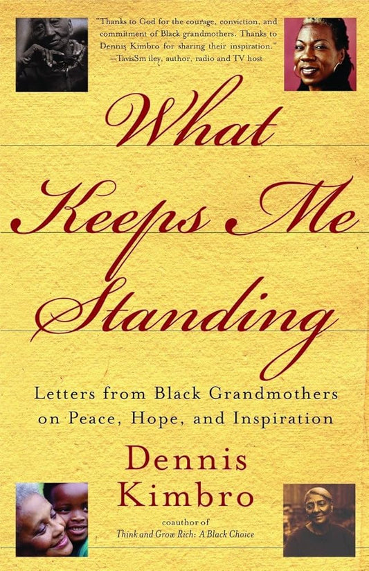 What Keeps Me Standing: Letters from Black Grandmothers on Peace, Hope and Inspiration cover image