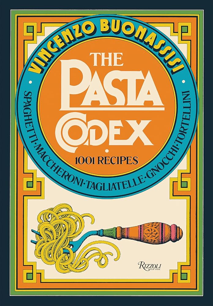 The Pasta Codex: 1001 Recipes cover image