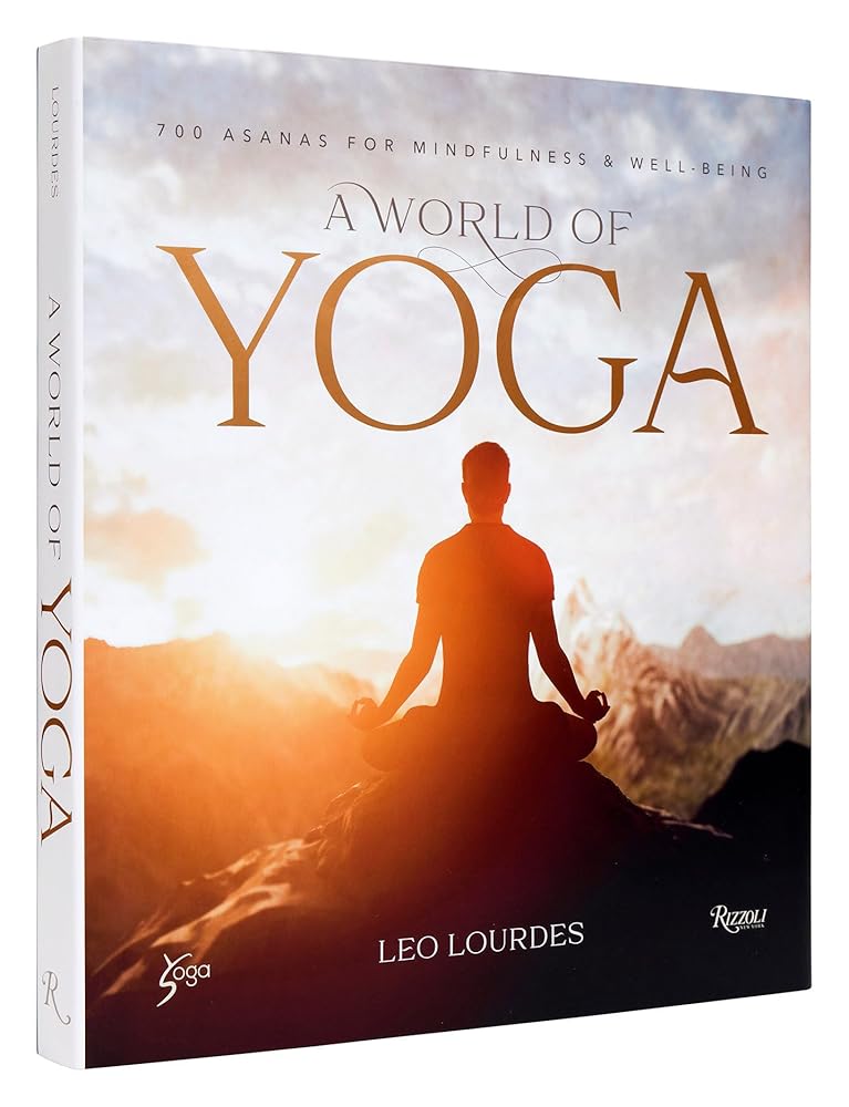 A World of Yoga: 700 Asanas for Mindfulness and Well-Being cover image