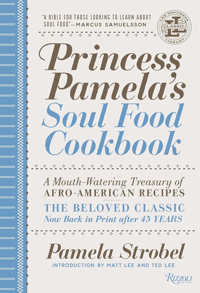 Princess Pamela's Soul Food Cookbook: A Mouth-Watering Treasury of Afro-American Recipes (Lee Brothers Classic Library) cover image