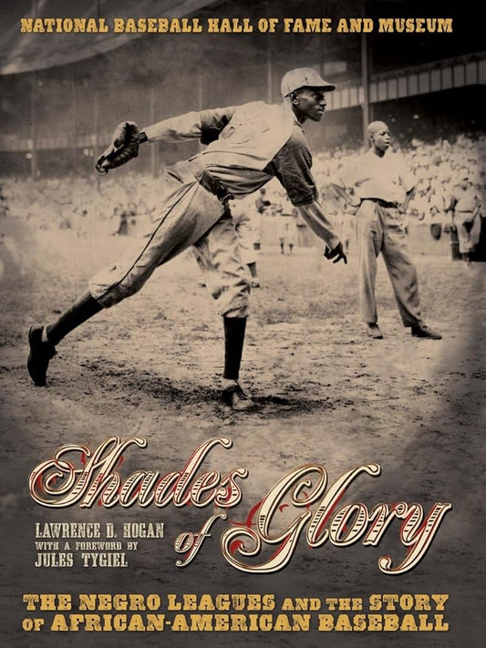 Shades of Glory: The Negro Leagues and the Story of African-American Baseball cover image