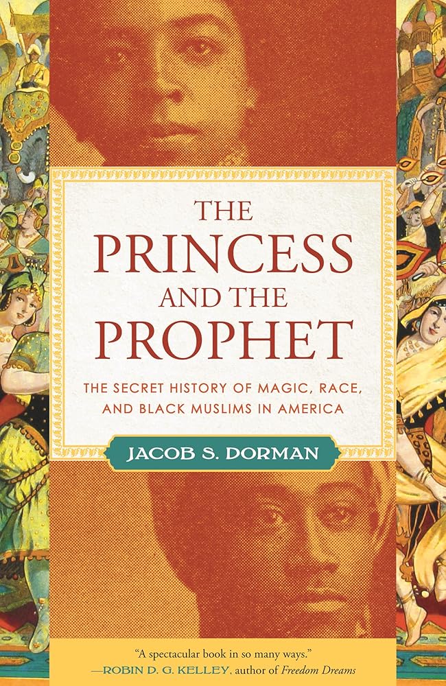 The Princess and the Prophet: The Secret History of Magic, Race, and Black Muslims in America cover image