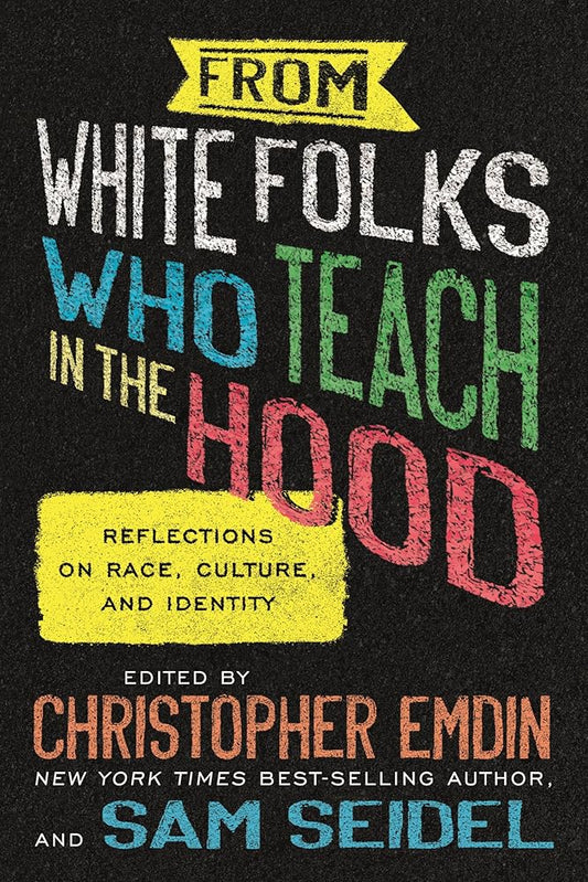 From White Folks Who Teach in the Hood: Reflections on Race, Culture, and Identity cover image