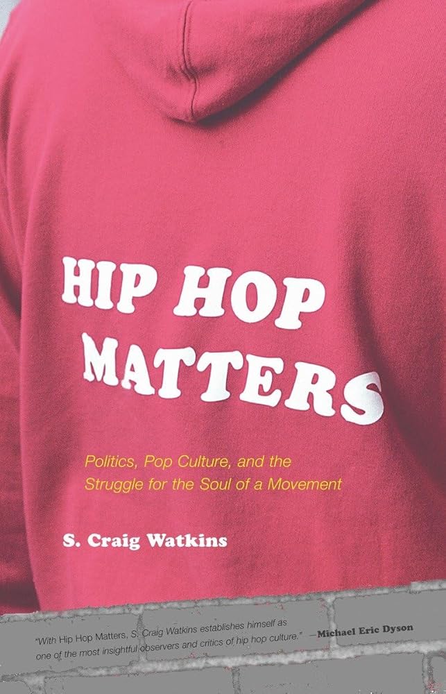Hip Hop Matters: Politics, Pop Culture, and the Struggle for the Soul of a Movement cover image