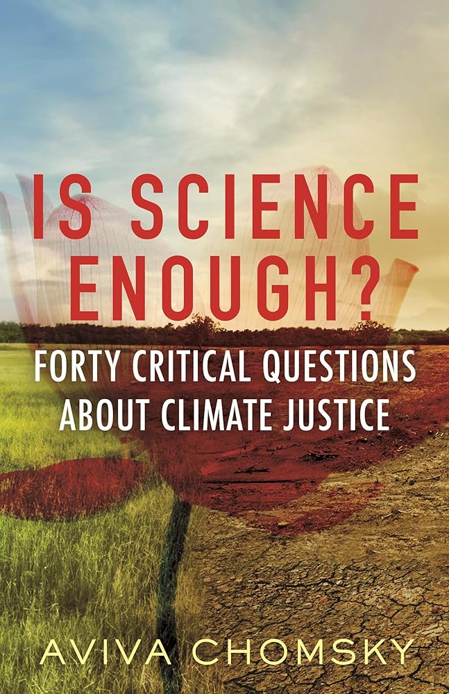 Is Science Enough?: Forty Critical Questions About Climate Justice (Myths Made in America) cover image
