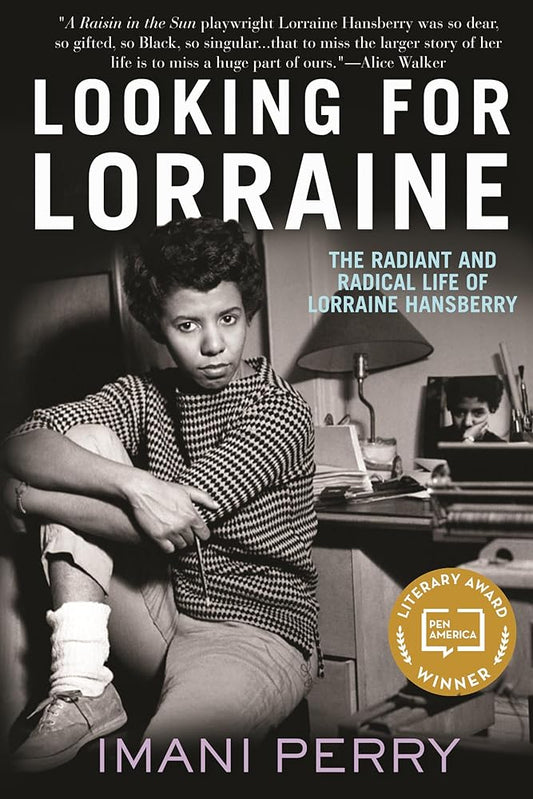 Looking for Lorraine: The Radiant and Radical Life of Lorraine Hansberry cover image