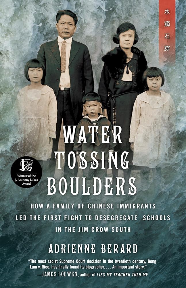 Water Tossing Boulders: How a Family of Chinese Immigrants Led the First Fight to Desegregate Schools inthe Jim Crow South cover image