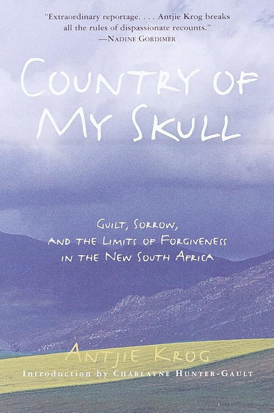 Country of My Skull: Guilt, Sorrow, and the Limits of Forgiveness in the New South Africa cover image