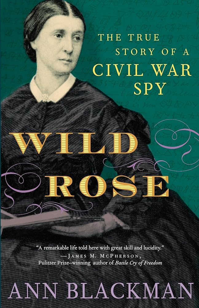 Wild Rose: The True Story of a Civil War Spy cover image