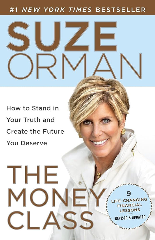 The Money Class: How to Stand in Your Truth and Create the Future You Deserve cover image