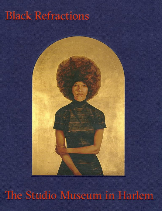 Black Refractions: Highlights from The Studio Museum in Harlem cover image