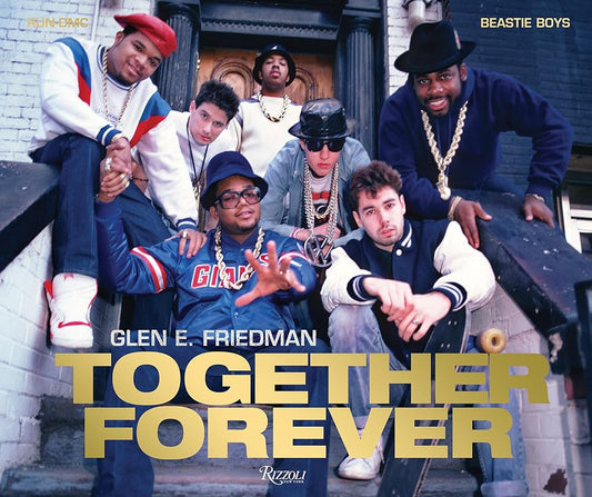 Together Forever: The Run-DMC and Beastie Boys Photographs cover image