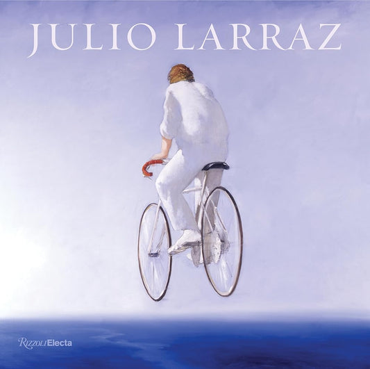 Julio Larraz: The Kingdom We Carry Inside cover image