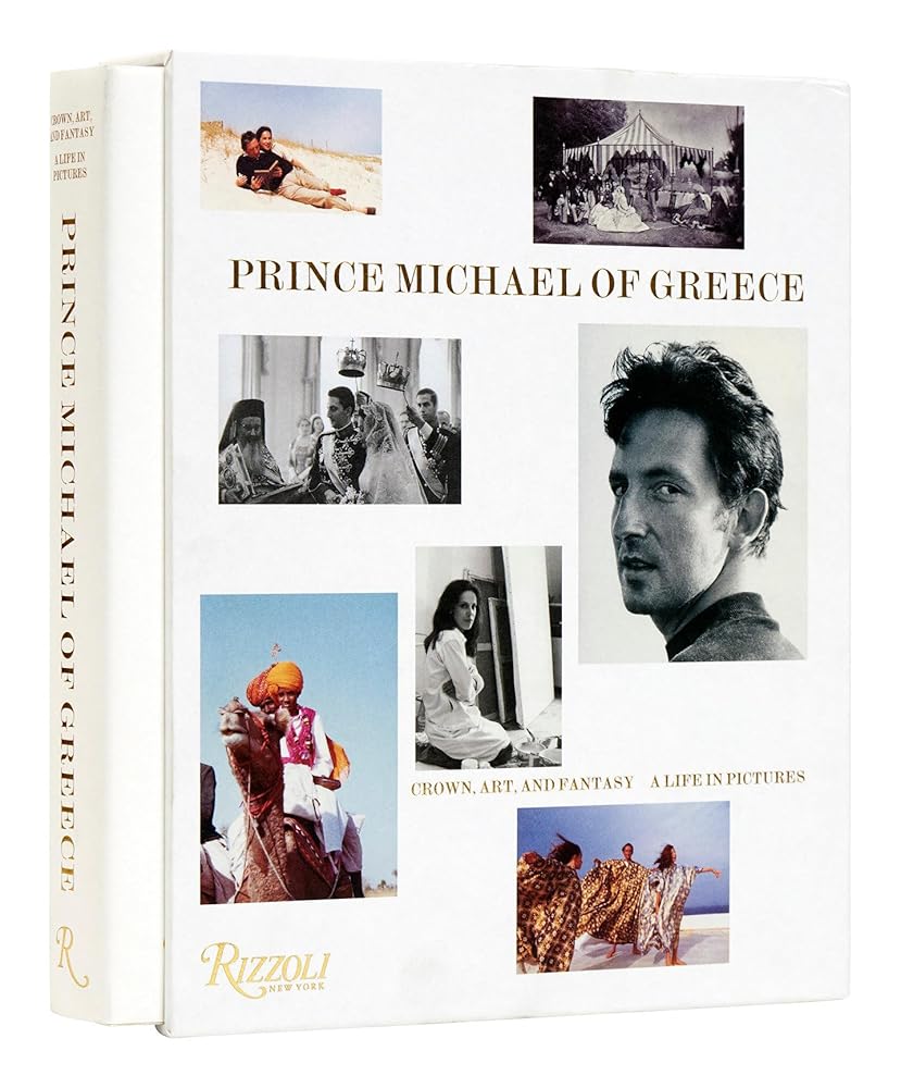 Prince Michael of Greece: Crown, Art, and Fantasy: A Life in Pictures cover image