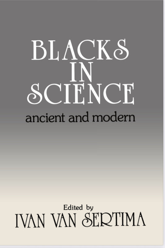 Blacks in Science : Ancient and Modern by Ivan Van Sertima