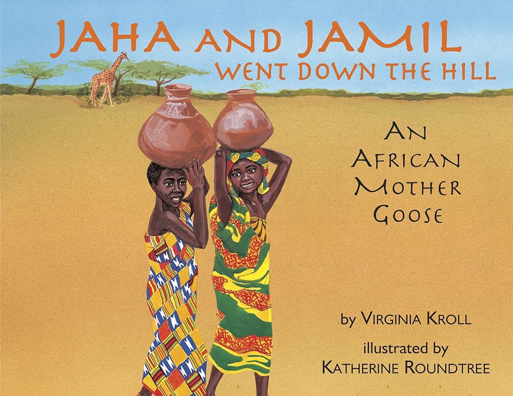 Jaha and Jamil Went Down the Hill: An African Mother Goose cover image