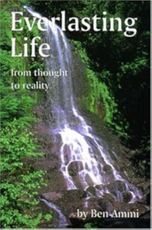 Everlasting life: From thought to reality