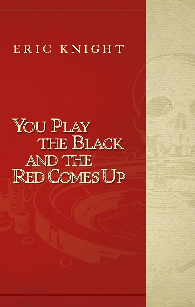 You Play the Black and the Red Comes Up cover image