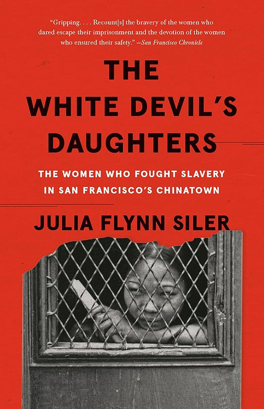 The White Devil's Daughters: The Women Who Fought Slavery in San Francisco's Chinatown cover image