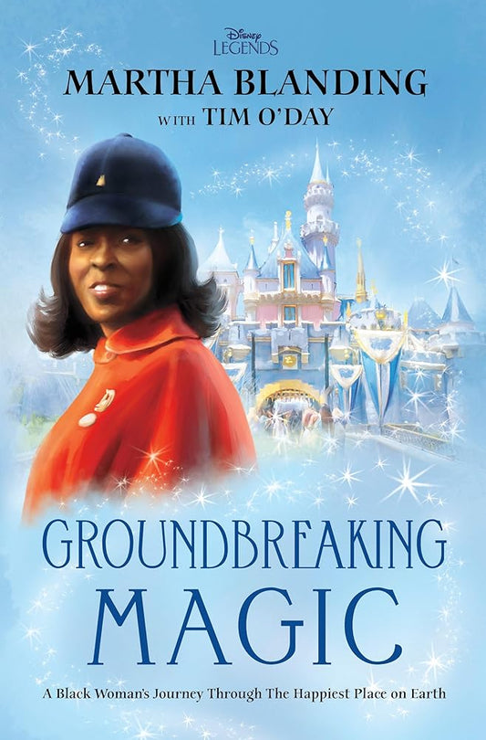 Groundbreaking Magic: A Black Woman’s Journey Through The Happiest Place on Earth (Disney Editions Deluxe) cover image