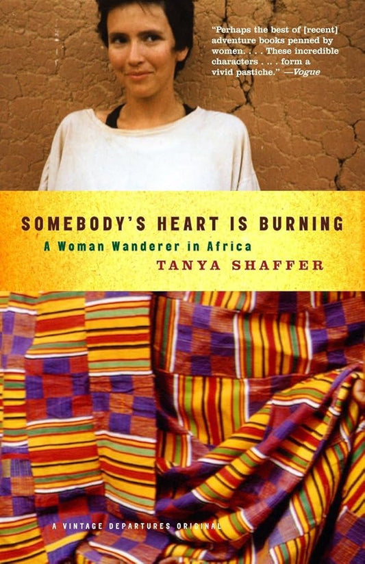 Somebody's Heart Is Burning: A Woman Wanderer in Africa cover image