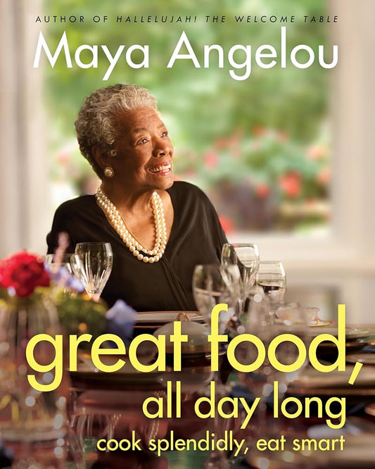 Great Food, All Day Long: Cook Splendidly, Eat Smart: A Cookbook cover image