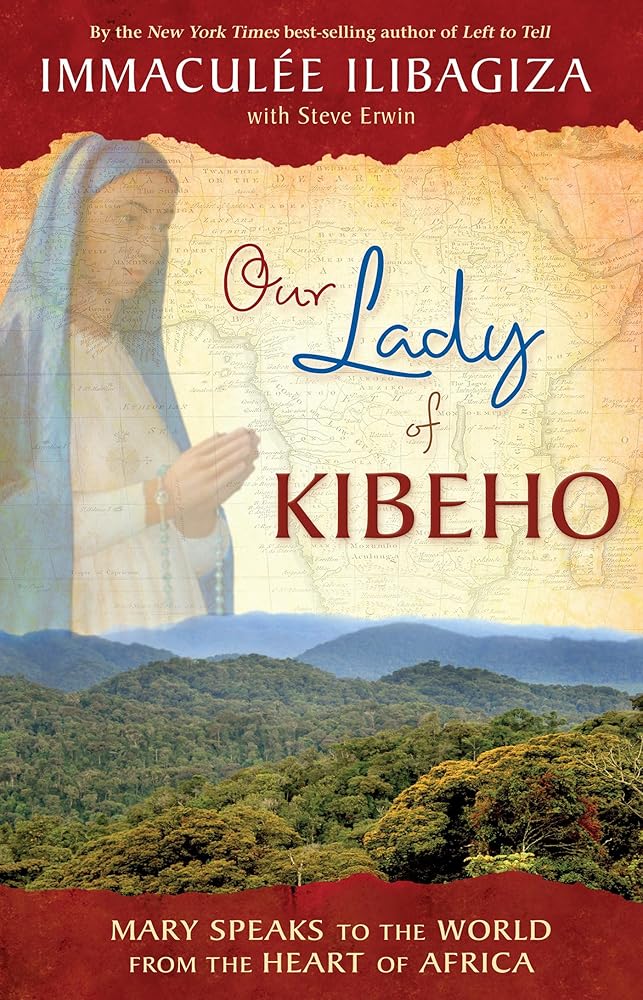 Our Lady of Kibeho: Mary Speaks to the World from the Heart of Africa cover image