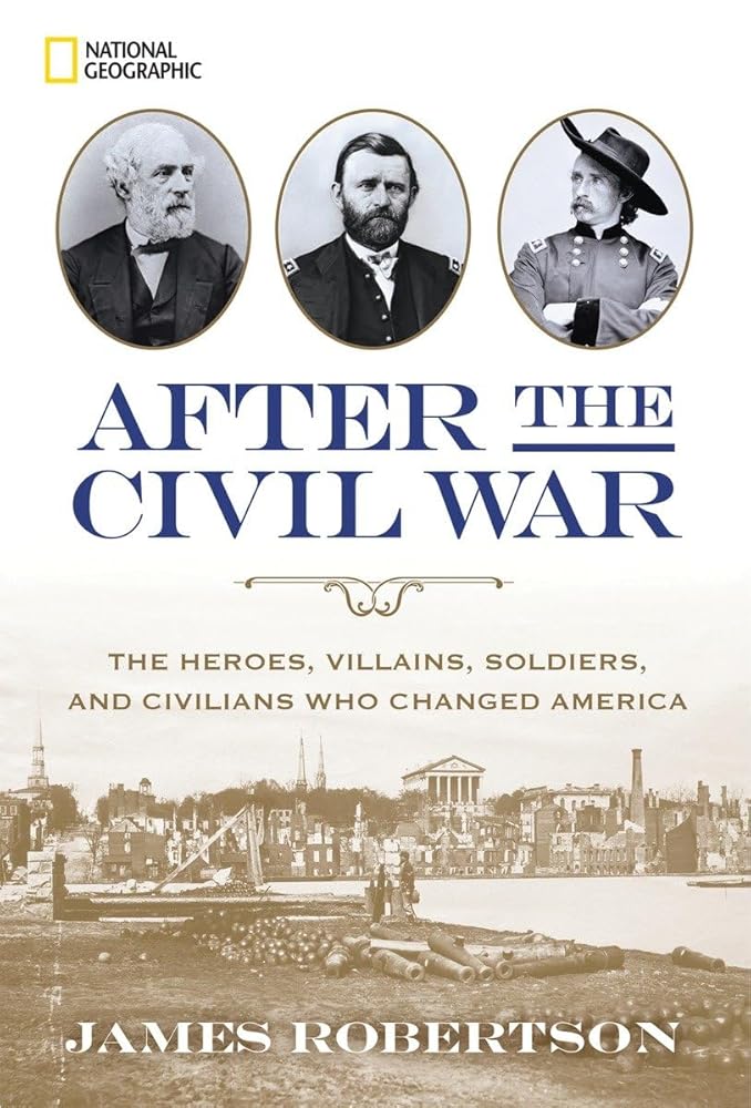 After the Civil War: The Heroes, Villains, Soldiers, and Civilians Who Changed America cover image