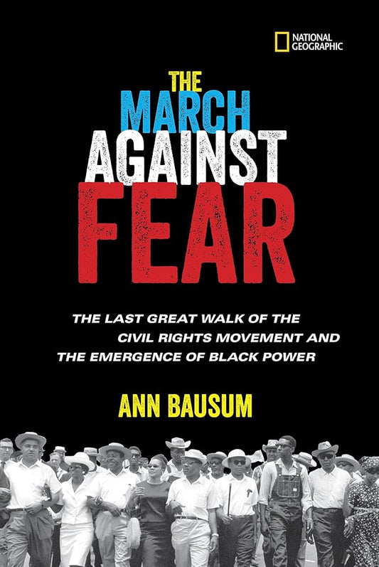 The March Against Fear: The Last Great Walk of the Civil Rights Movement and the Emergence of Black Power cover image