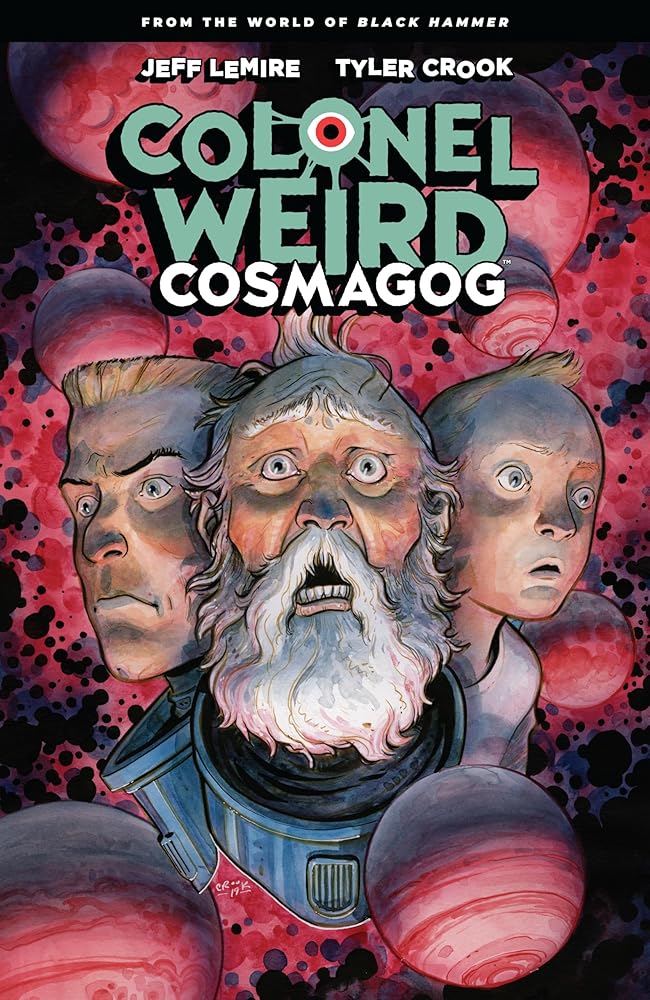 Colonel Weird: Cosmagog--From the World of Black Hammer cover image