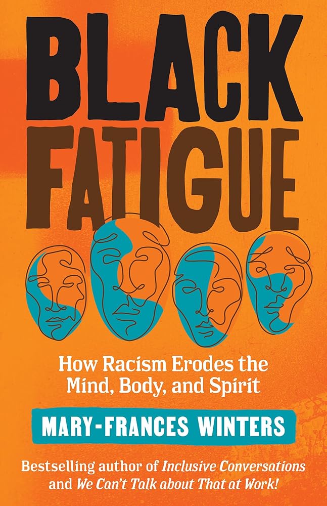 Black Fatigue: How Racism Erodes the Mind, Body, and Spirit cover image