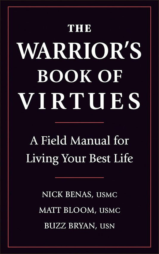 The Warrior's Book of Virtues: A Field Manual for Living Your Best Life cover image