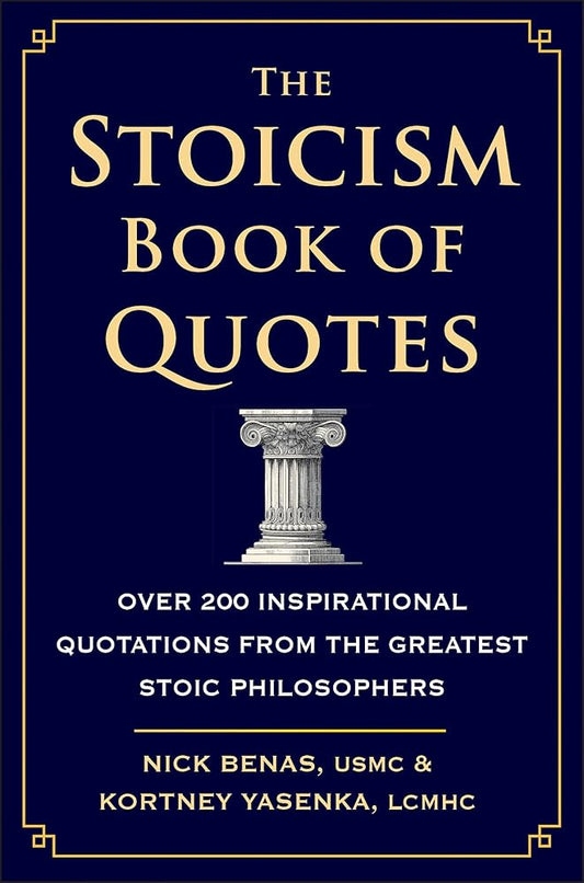 The Stoicism Book of Quotes: Over 200 Inspirational Quotations from the Greatest Stoic Philosophers cover image