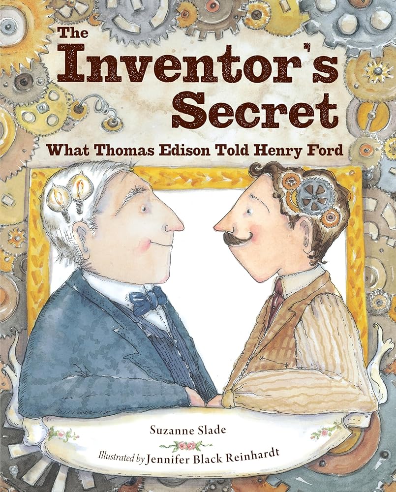The Inventor's Secret: What Thomas Edison Told Henry Ford cover image