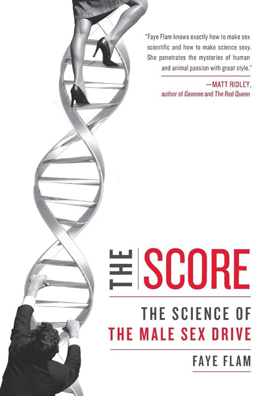 The Score: The Science of the Male Sex Drive cover image