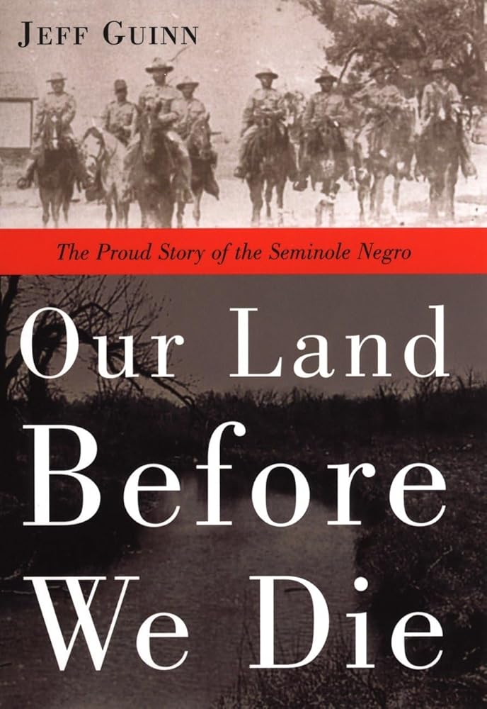 Our Land Before We Die: The Proud Story of the Seminole Negro cover image