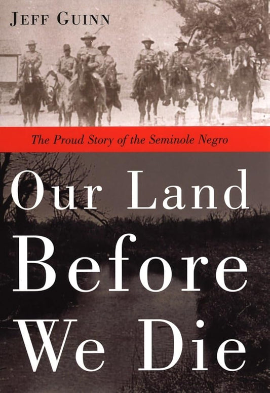 Our Land Before We Die: The Proud Story of the Seminole Negro cover image