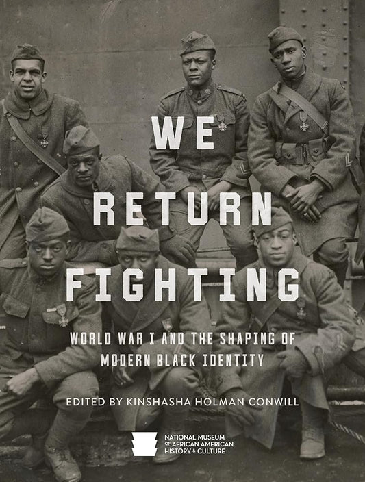 We Return Fighting: World War I and the Shaping of Modern Black Identity cover image