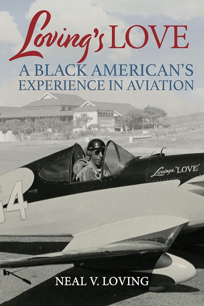Loving's Love: A Black American's Experience in Aviation cover image