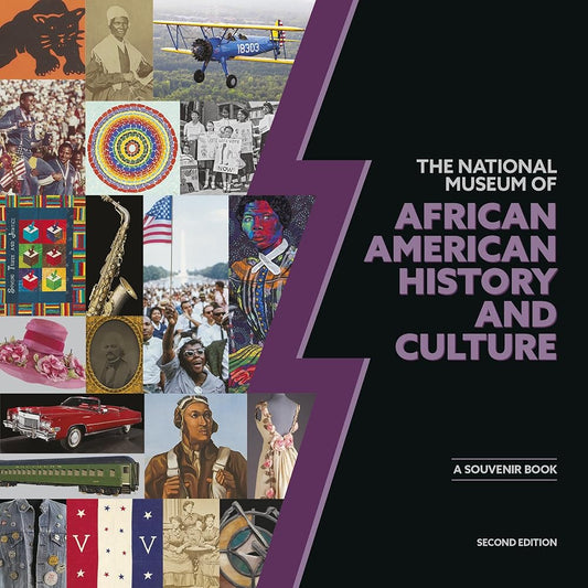 The National Museum of African American History and Culture: A Souvenir Book, Second Edition cover image