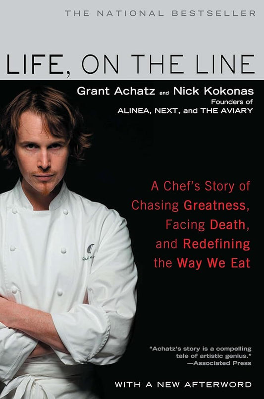 Life, on the Line: A Chef's Story of Chasing Greatness, Facing Death, and Redefining the Way We Eat cover image