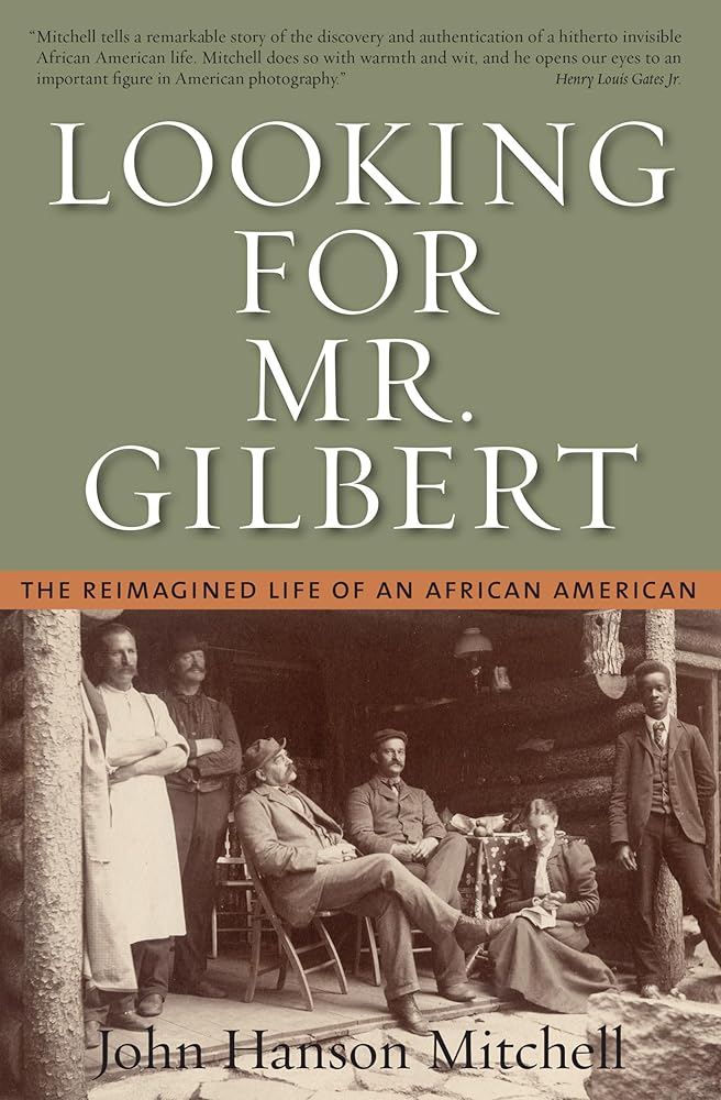 Looking for Mr. Gilbert: The Reimagined Life of an African American cover image