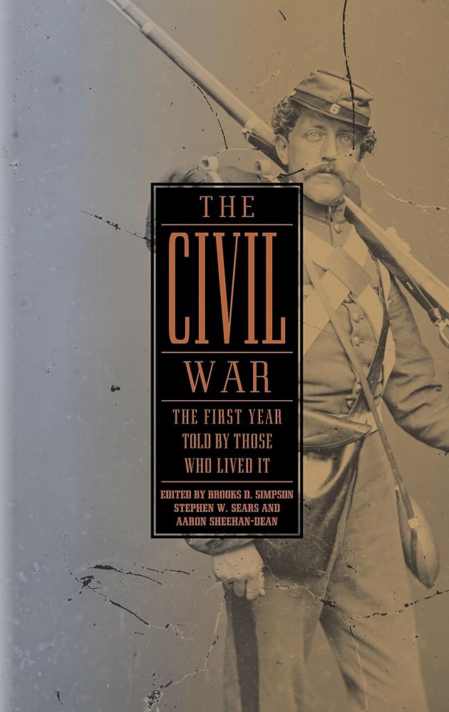 The Civil War: The First Year Told by Those Who Lived It (Library of America #212) cover image