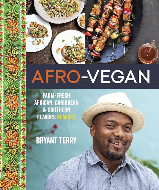Afro-Vegan: Farm-Fresh African, Caribbean, and Southern Flavors Remixed [A Cookbook] cover image
